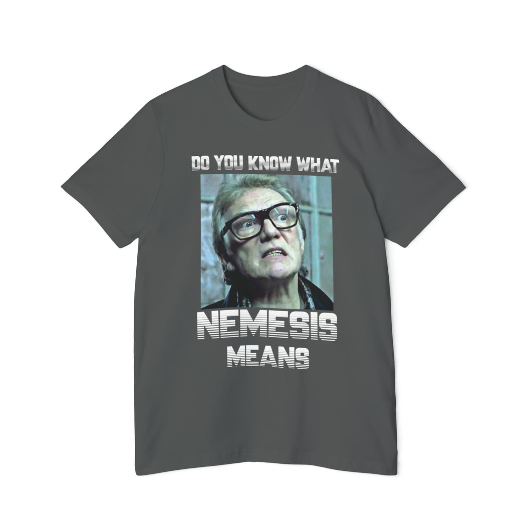 Do you know what Nemesis Means?  USA-Made Unisex Short-Sleeve Jersey T-Shirt